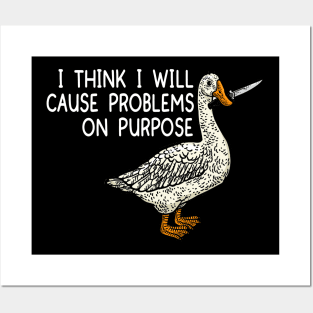 Funny I Think I Will Cause Problems On Purpose Posters and Art